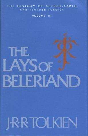 Book cover of The Lays of Beleriand (The History of Middle-earth Volume #3)
