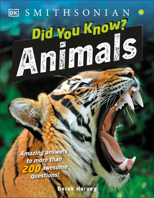 Book cover of Did You Know? Animals: Amazing answers to more than 200 awesome questions! (Why? Series)