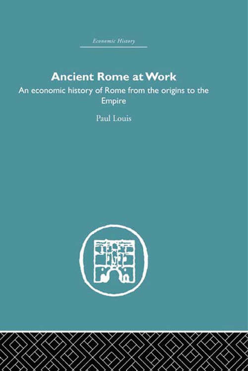 Book cover of Ancient Rome at Work: An Economic History of Rome From the Origins to the Empire