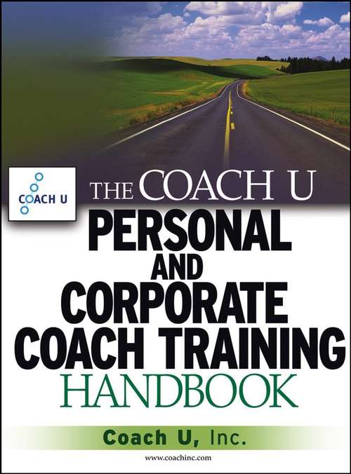 Book cover of The Coach U Personal and Corporate Coach Training Handbook