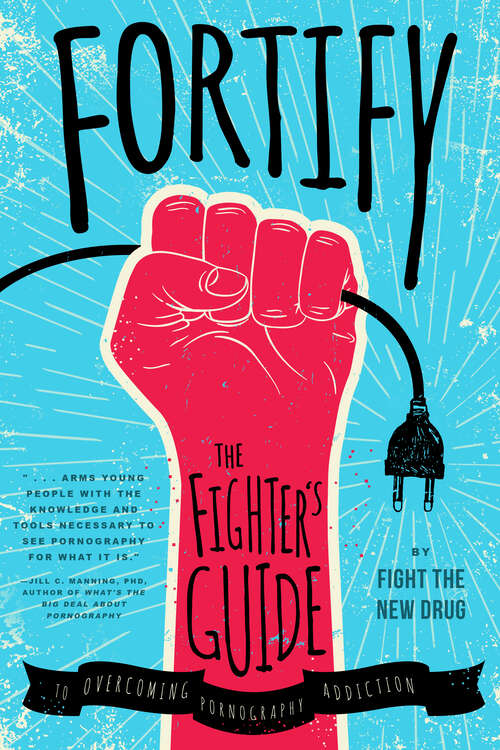 Book cover of Fortify: The Fighter's Guide to Overcoming Pornography Addiction