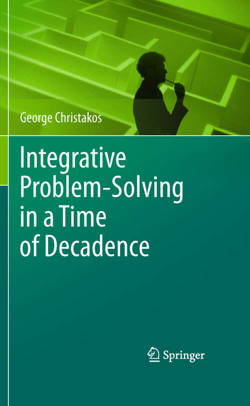 Book cover of Integrative Problem-Solving in a Time of Decadence