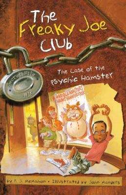 Book cover of The Case Of The Psychic Hamster (The Freaky Joe Club Secret File #4)