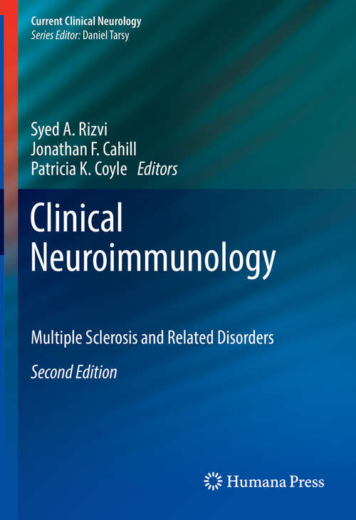 Clinical Neuroimmunology: Multiple Sclerosis and Related Disorders (Current Clinical Neurology)