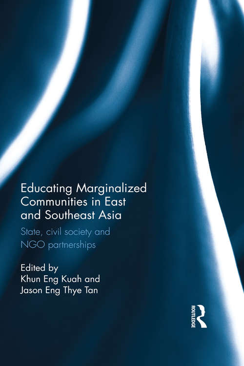 Educating Marginalized Communities in East and Southeast Asia: State, civil society and NGO partnerships