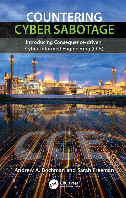 Book cover of Countering Cyber Sabotage: Introducing Consequence-Driven, Cyber-Informed Engineering (CCE)