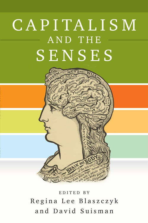 Book cover of Capitalism and the Senses (Hagley Perspectives on Business and Culture)