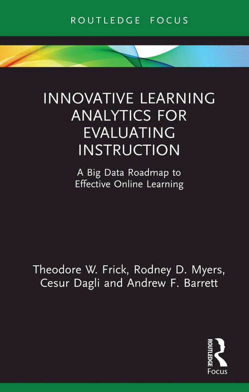 Book cover of Innovative Learning Analytics for Evaluating Instruction: A Big Data Roadmap to Effective Online Learning