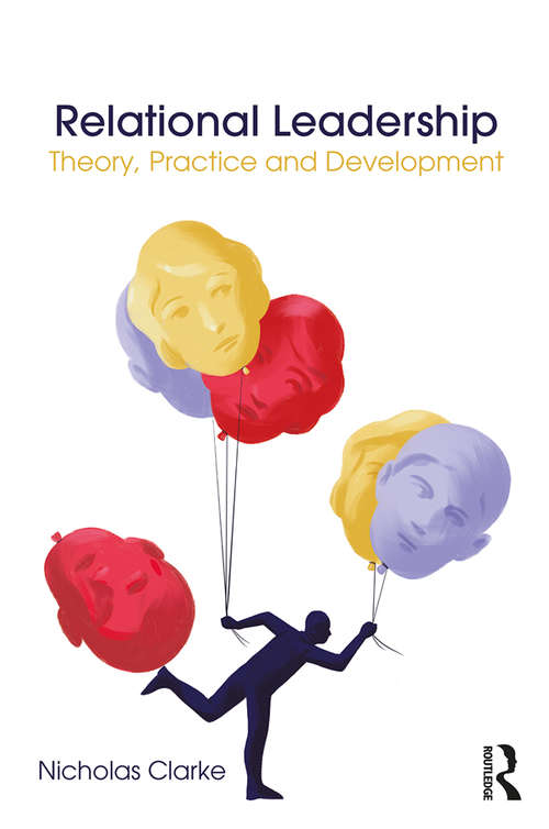 Book cover of Relational Leadership: Theory, Practice and Development