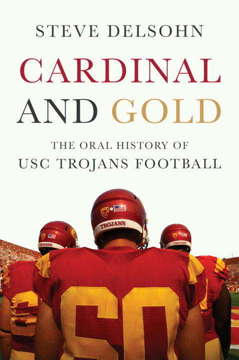 Book cover of Cardinal and Gold: The Oral History of USC Trojans Football