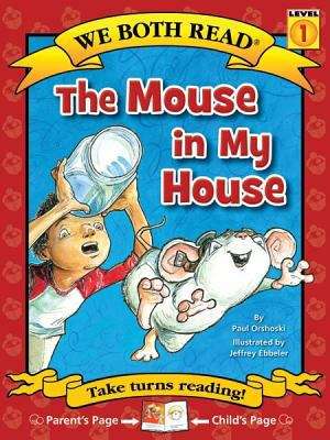 Book cover of The Mouse In My House (We Both Read)