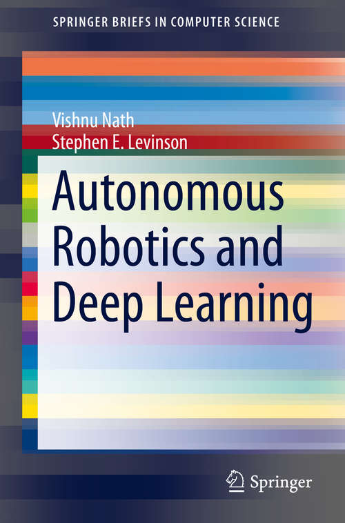 Book cover of Autonomous Robotics and Deep Learning