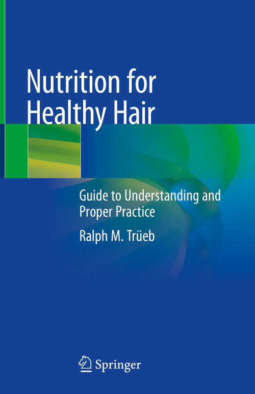 Book cover of Nutrition for Healthy Hair: Guide to Understanding and Proper Practice (1st ed. 2020)