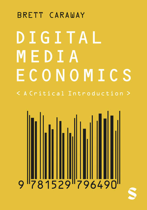 Book cover of Digital Media Economics: A Critical Introduction