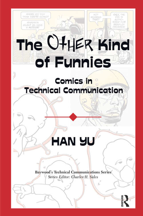 The Other Kind of Funnies: Comics in Technical Communication (Baywood's Technical Communications)