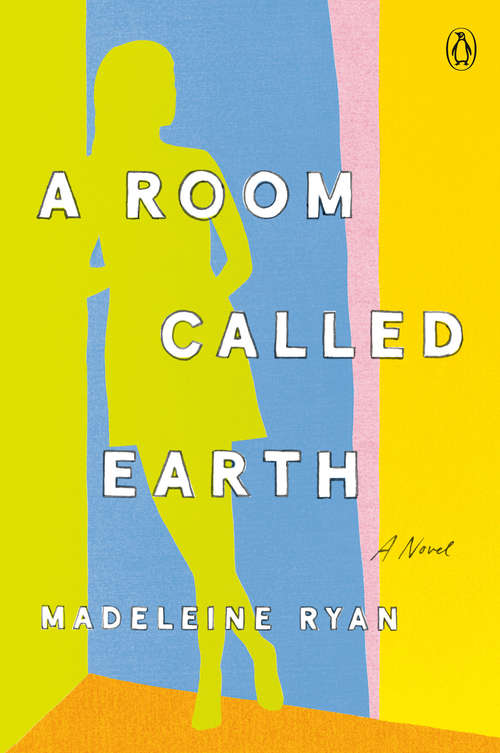 Book cover of A Room Called Earth: A Novel