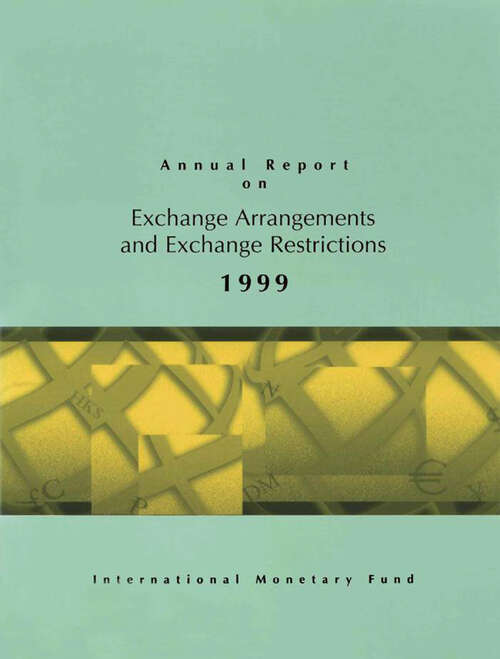 Book cover of Annual Report on Exchange Arrangements and Exchange Restrictions 1999 (Annual Report On Exchange Arrangements And Exchange Restrictions Ser. #1999)