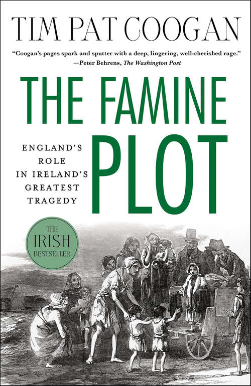 Book cover of The Famine Plot: England's Role in Ireland's Greatest Tragedy