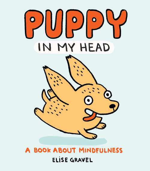 Book cover of Puppy in My Head: A Book About Mindfulness
