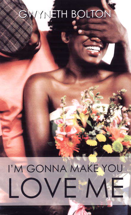 Book cover of I'm Gonna Make You Love Me