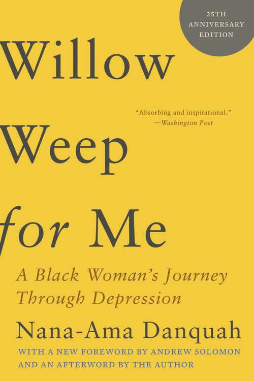 Book cover of Willow Weep for Me: A Black Woman's Journey Through Depression