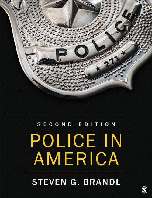 Book cover of Police in America: Brandl, Police In America + Johnston, Careers In Law Enforcement (Second Edition)