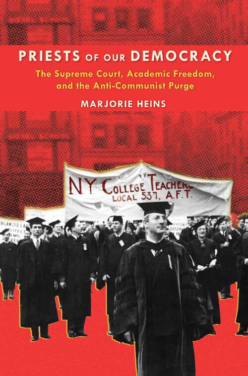 Book cover of Priests of Our Democracy: The Supreme Court, Academic Freedom, and the Anti-Communist Purge