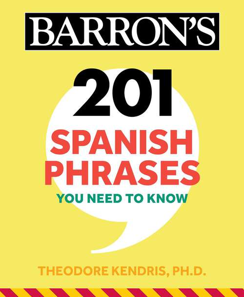 Book cover of 201 Spanish Phrases You Need to Know Flashcards (Barron's Foreign Language Guides)