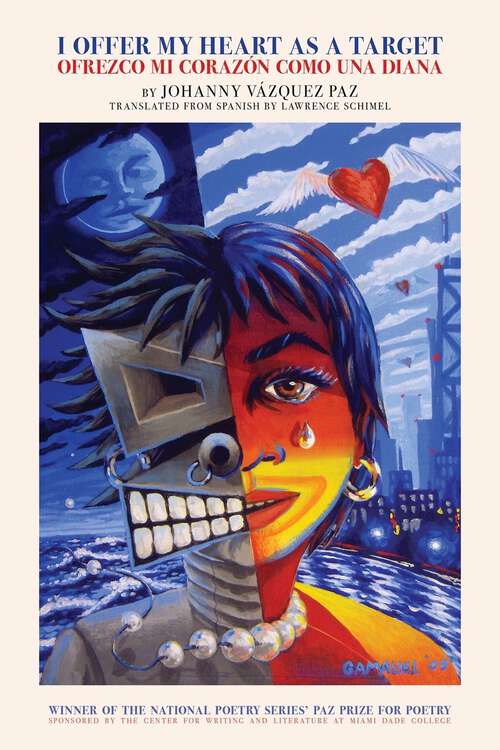 Book cover of I Offer My Heart as a Target / Ofrezco mi corazón como una diana (Paz Prize for Poetry #0)