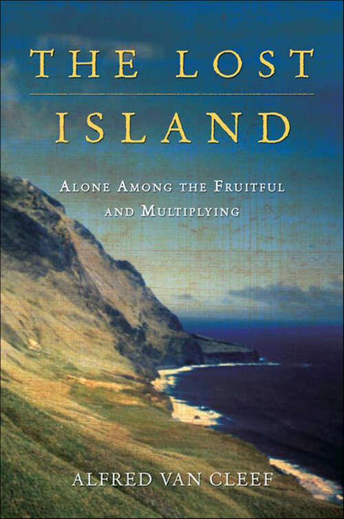 Book cover of The Lost Island: Alone Among the Fruitful and Multiplying