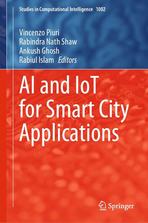 AI and IoT for Smart City Applications (Studies in Computational Intelligence #1002)