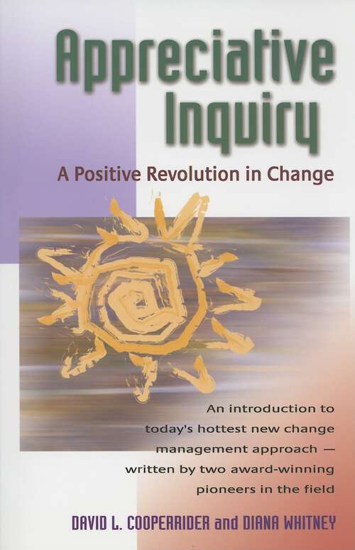 Book cover of Appreciative Inquiry: A Positive Revolution in Change (1)