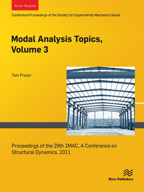 Book cover of Modal Analysis Topics, Volume 3: Proceedings of the 29th IMAC, A Conference on Structural Dynamics, 2011 (1)