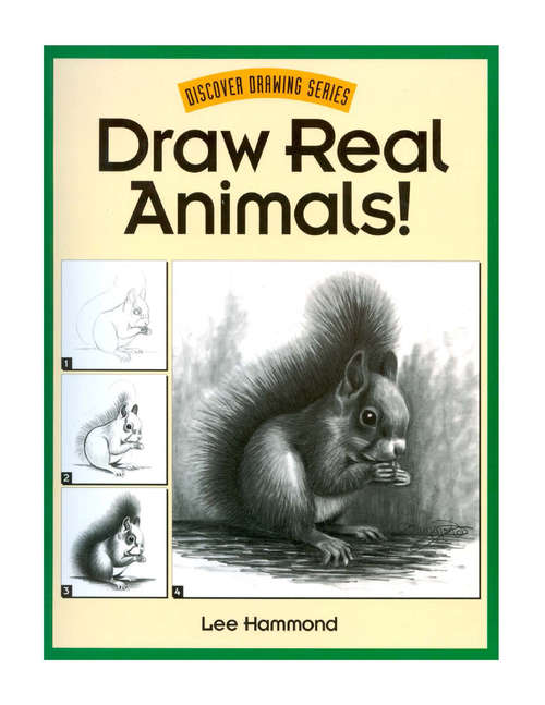 Book cover of Draw Real Animals! (Discover Drawing)