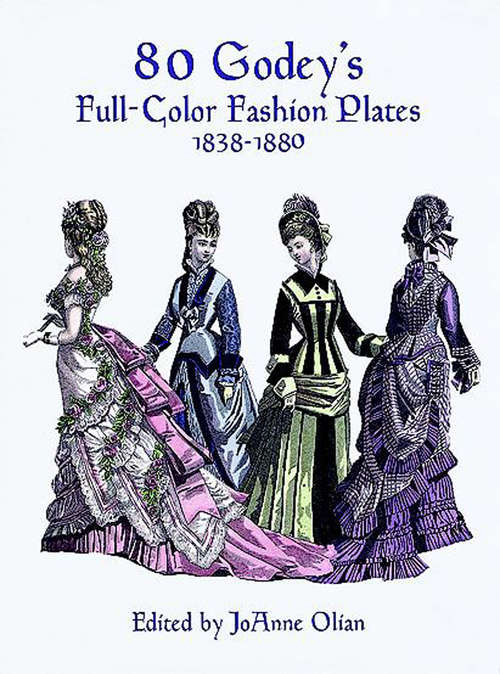 Book cover of 80 Godey's Full-Color Fashion Plates: 1838-1880