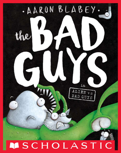 Book cover of The Bad Guys in Alien vs Bad Guys (The Bad Guys #6)