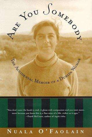 Book cover of Are You Somebody?: The Accidental Memoir of a Dublin Woman