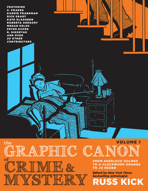 Book cover of The Graphic Canon of Crime and Mystery, Vol. 1: From Sherlock Holmes to A Clockwork Orange to Jo Nesbø