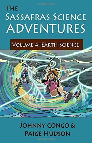 The Sassafras Science Adventures: Earth Science (The Sassafras Science Adventures Ser. #4)