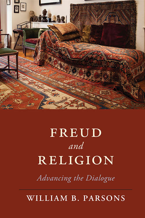Book cover of Freud and Religion: Advancing the Dialogue (Cambridge Studies in Religion, Philosophy, and Society)