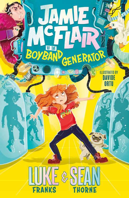 Book cover of Jamie McFlair Vs The Boyband Generator: Book 1 (Jamie McFlair)