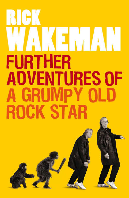 Book cover of Further Adventures of a Grumpy Old Rock Star