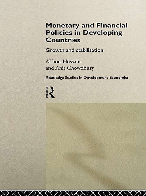 Monetary and Financial Policies in Developing Countries: Growth and Stabilization (Routledge Studies in Development Economics)