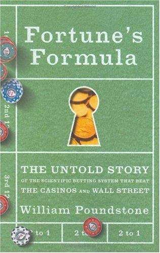 Book cover of Fortune's Formula: The Untold Story of the Scientific Betting System That Beat The Casinos And Wall Street