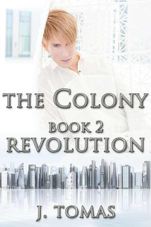 The Colony Book 2: Revolution (The Colony #2)