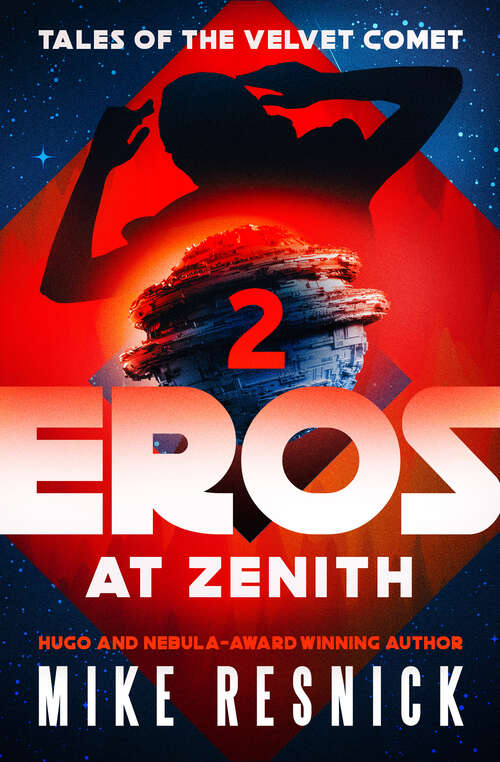 Book cover of Eros at Zenith (Tales of the Velvet Comet)