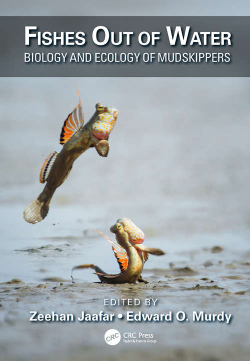 Book cover of Fishes Out of Water: Biology and Ecology of Mudskippers (CRC Marine Science)