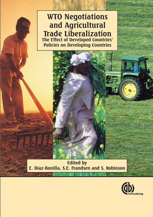 Book cover of WTO Negotiations and Agricultural Trade Liberalization: The Effect of Developed Countries' Policies on Developing Countries