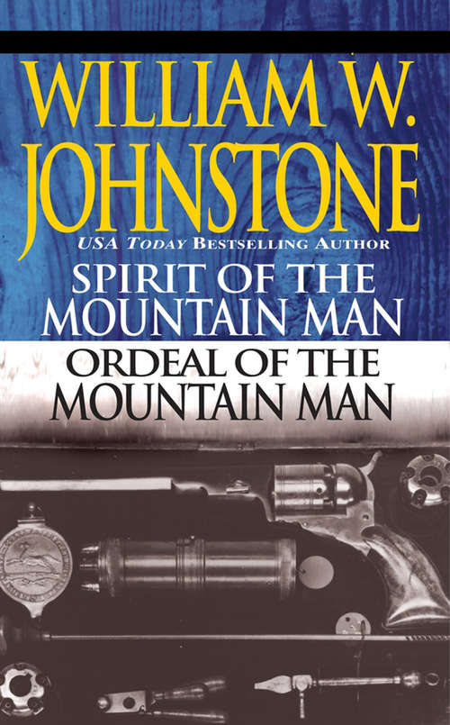 Book cover of Spirit of the Mountain Man/Ordeal of the Mountain Man (Mountain Man)