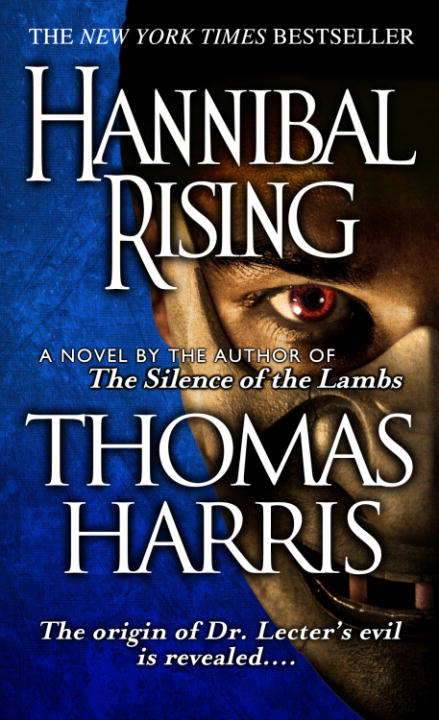 Book cover of Hannibal Rising: A Novel (Hannibal Lecter Series)
